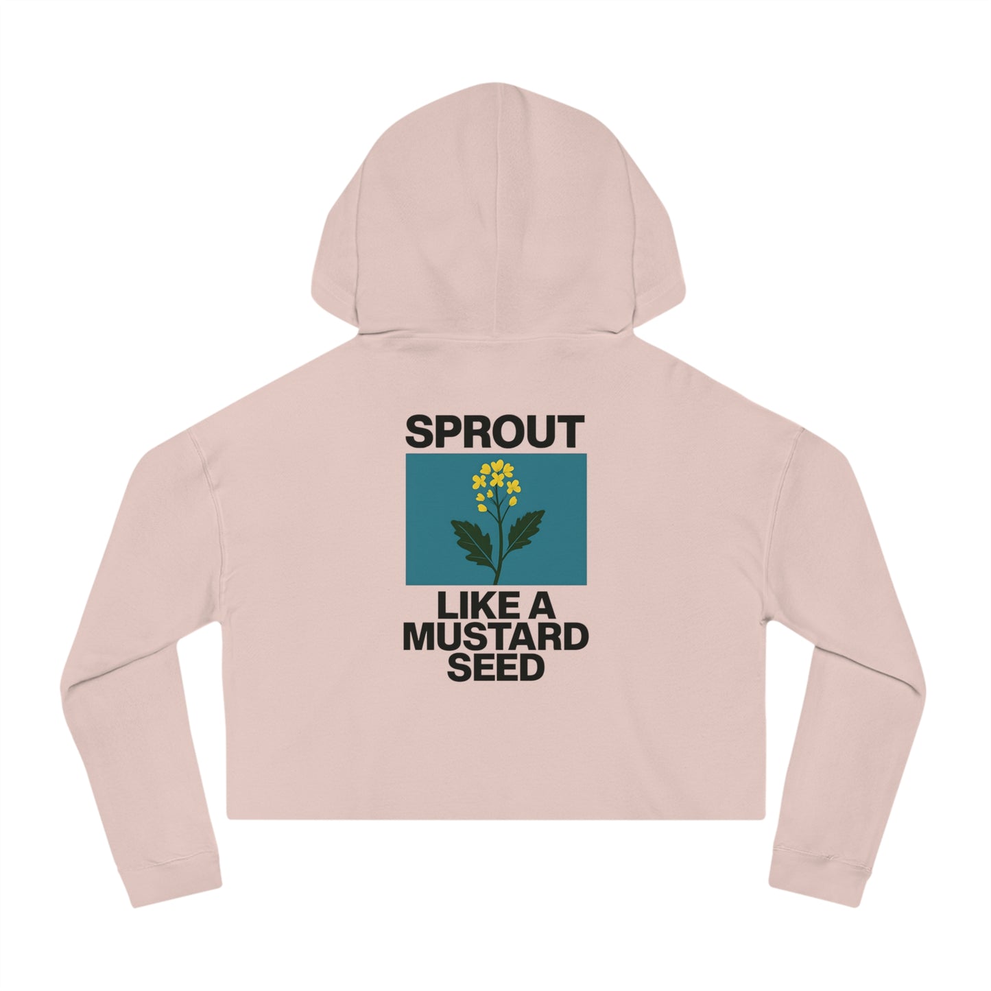 Cropped Hoodie — “Sprout Like a Mustard Seed” Floral Cropped Hooded Sweatshirt