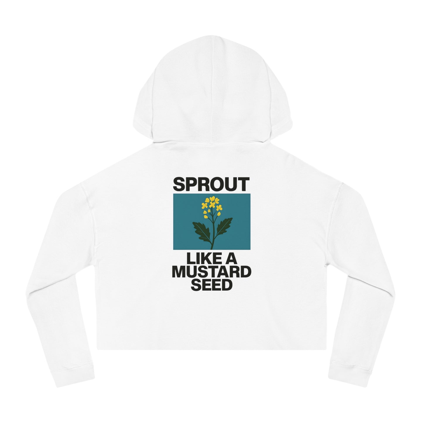 Cropped Hoodie — “Sprout Like a Mustard Seed” Floral Cropped Hooded Sweatshirt